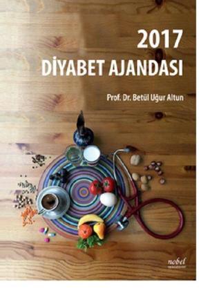 2017 Diyabet Ajandası - Betül Uğur Altun - Nobel Tıp Kitabevleri