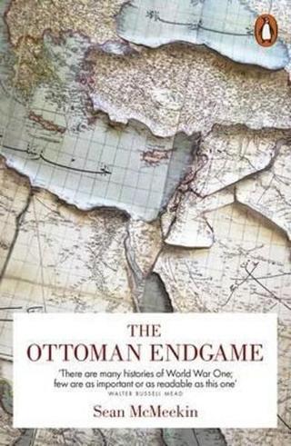 The Ottoman Endgame - Sean McMeekin - Penguin