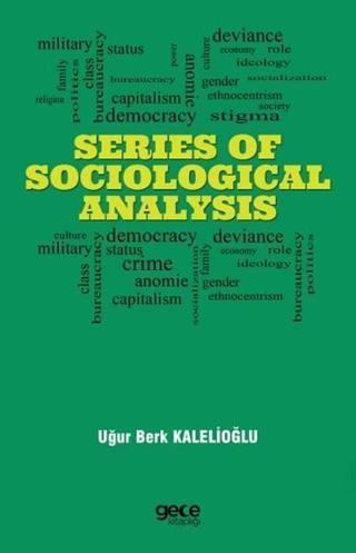 Series Of Sociological Analysis - Uğur Berk Kalelioğlu - Gece Kitaplığı