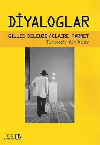 Diyaloglar - Gilles Deleuze - Bağlam Yayıncılık