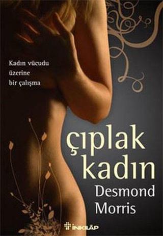 Çıplak Kadın - Desmond Morris - İnkılap Kitabevi Yayınevi