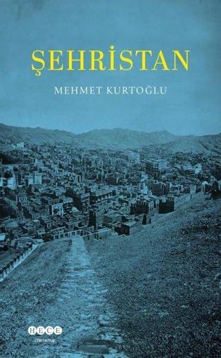 Şehristan - Mehmet Kurtoğlu - Hece Yayınları