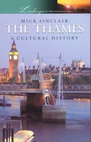 The Thames: A Cultural History - Michele Sinclair - Signal Books