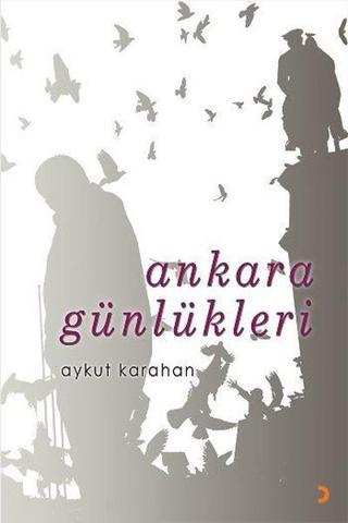 Ankara Günlükleri - Aykut Karahan - Cinius Yayınevi