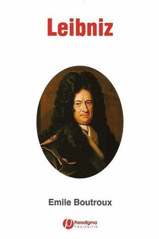 Leibniz - Emile Boutroux - Paradigma Yayınları