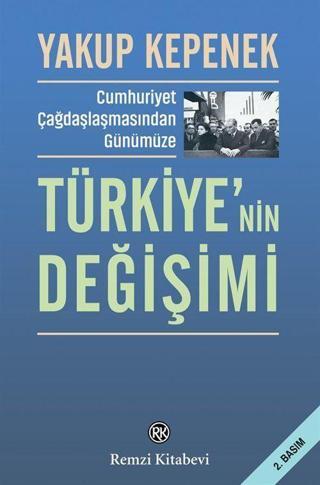 Cumhuriyet Çağdaşlaşmasından Günümüze Türkiye'nin Değişimi - Remzi Kitabevi