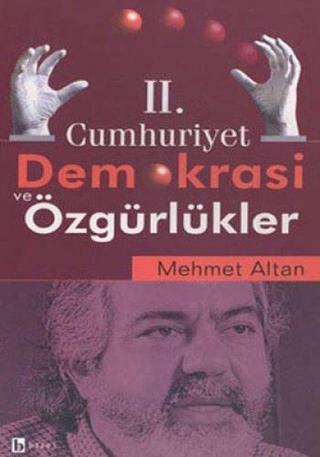 2.Cumhuriyet Demokrasi ve Özgürlükler - Mehmet Altan - Birey Yayıncılık