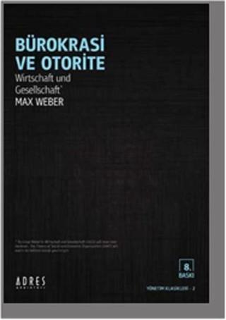 Bürokrasi ve Otorite - Max Weber - Adres