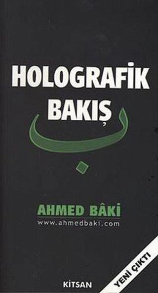 Holografik Bakış - Ahmed Baki - Kitsan Yayınevi