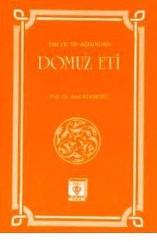 Din ve Tıp Açısından Domuz Eti - Asaf Ataseven - Türkiye Diyanet Vakfı Yayınları