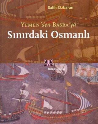Sınırdaki Osmanlı - Salih Özbaran - Kitap Yayınevi
