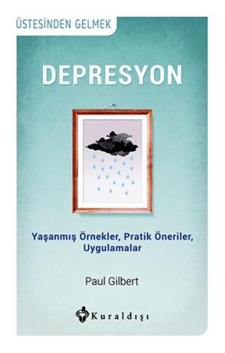 Depresyon - Paul Gilbert - Kuraldışı Yayınları