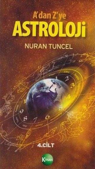 A'dan Z'ye Astroloji 4. Kitap - Ahmet Onur Şenyurt - Kitsan Yayınevi