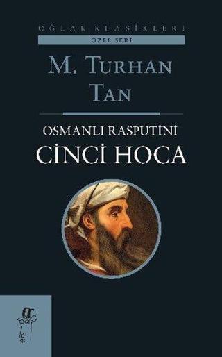 Osmanlı Rasputin'i Cinci Hoca - M. Turhan Tan - Oğlak Yayıncılık
