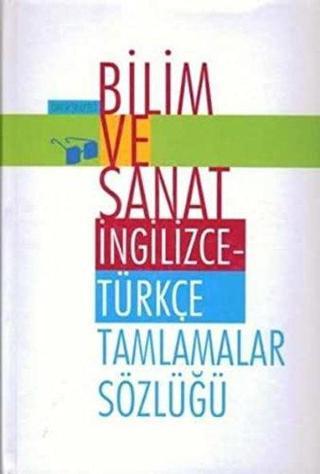 İngilizce - Türkçe Tamlamalar Sözlüğü - Kolektif  - Bilim ve Sanat