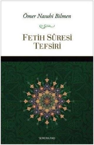 Fetih Suresi Tefsiri - Faruk Gürbüz - Semerkand Yayınları