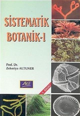 Sistematik Botanik 1 - Zekeriya Altuner - Aktif Yayınları