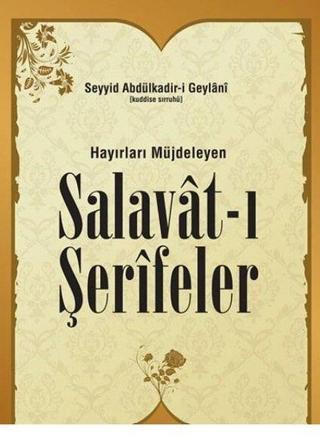 Hayırları Müjdeleyen Salavat-ı Şerifeler - Abdülkadir Geylani - Şadırvan Yayınları