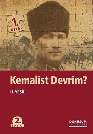 Kemalist Devrim? - H. Yeşil - Dönüşüm Yayınları