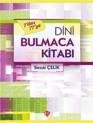 7'den 77'ye Dini Bulmaca Kitabı - Sezai Çelik - Türkiye Diyanet Vakfı Yayınları