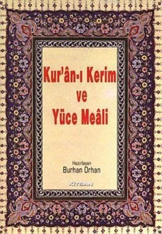 Kur'an-ı Kerim ve Yüce Meali (Orta Boy) - Ahmet Onur Şenyurt - Kitsan Yayınevi