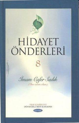Hidayet Önderleri 8 - İmam Cafer Sadık - Kolektif  - Kevser Yayınları