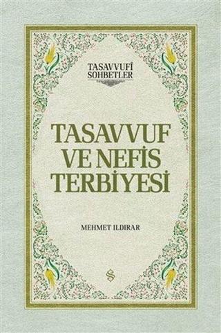 Tasavvuf ve Nefis Terbiyesi - Mehmet Günyüzlü - Semerkand Yayınları