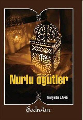 Nurlu Öğütler - Mehmet Günyüzlü - Şadırvan Yayınları