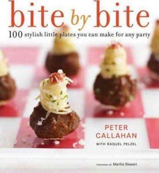 Bite By Bite: 100 Stylish Little Plates You Can Make for Any Party - Martha Stewart - Clarkson Potter