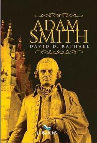 Adam Smith - A. Aslıhan Çelenk - Liberte
