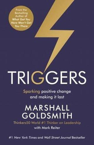 Triggers: Sparking positive change and making it last - Marshall Goldsmith - Profile Books