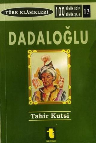 Dadaloğlu - Tahir Kutsi Makal - Toker Yayınları