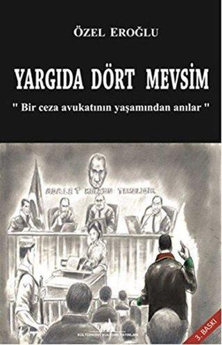Yargıda Dört Mevsim - Özel Eroğlu - Kuledibi Yayınları