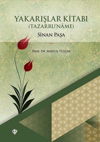 Sinan Paşa Yakarışlar Kitabı - Tazarru'name - Mertol Tulum - Türkiye Diyanet Vakfı Yayınları