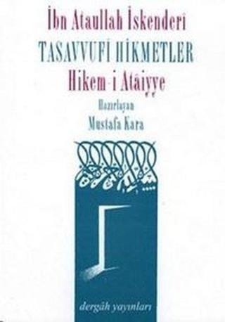 Tasavvufi HikmetlerHikem-i Ataiyye - Ataullah İskenderi - Dergah Yayınları