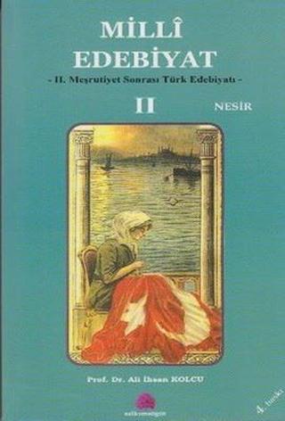 Milli Edebiyat 2 Nesir - Ali İhsan Kolcu - Salkımsöğüt Yayınları