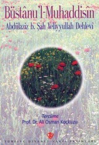 Büstanu'l Muhaddisin - Şah Veliyyullah Dehlevi - Türkiye Diyanet Vakfı Yayınları