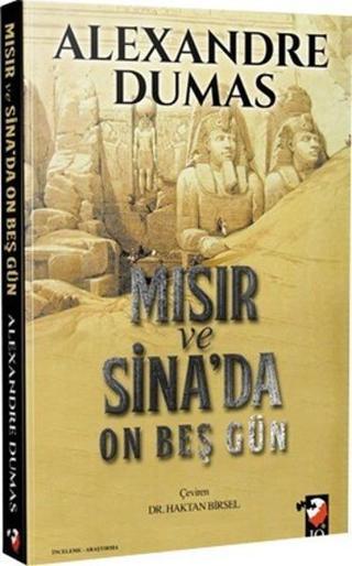 Mısır ve Sina'da On Beş Gün - Alexandre Dumas - IQ Kültür Sanat Yayıncılık