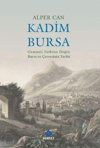 Kadim Bursa - Alper Can - Sentez Yayıncılık