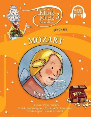 Klasik Müzik Masalları- Mozart - Neşe Türkeş - Doğan ve Egmont Yayıncılık