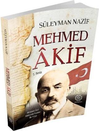 Mehmed Akif - Süleyman Nazif - Mihrabad Yayınları