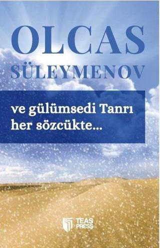 Ve Gülümsedi Tanrı Her Sözcükte... - Olcas Süleymenov - Teas Press