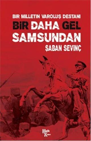 Bir Daha Gel Samsundan - Şaban Sevinç - Halk Kitabevi Yayınevi