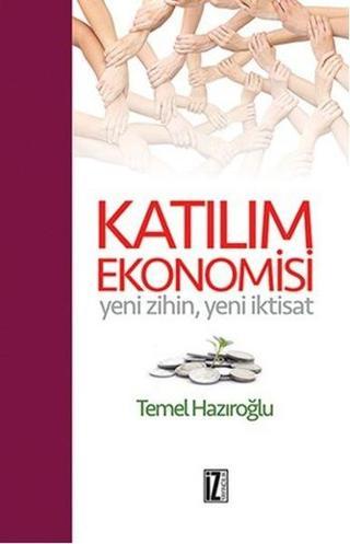 Katılım Ekonomisi - Temel Hazıroğlu - İz Yayıncılık