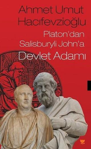 Platondan Salisburyli Johna Devlet Adamı - Ahmet Umut Hacıfevzioğlu - Sosyal Yayınları