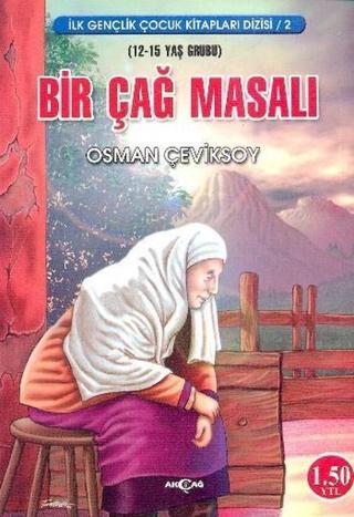 Bir Çağ Masalı - Osman Çeviksoy - Akçağ Yayınları