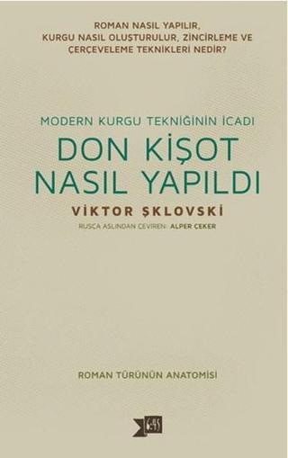 Don Kişot Nasıl Yapıldı - Viktor Şklovski - Altıkırkbeş Basın Yayın
