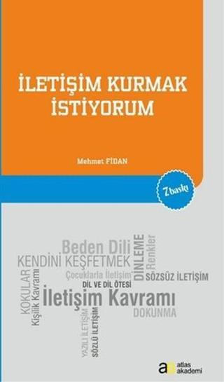 İletişim Kurmak İstiyorum - Mehmet Fidan - Atlas Akademi Yayınları