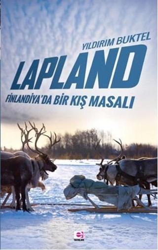 Lapland Finlandiya'da Bir Kış Masalı - Yıldırım Büktel - E Yayınları