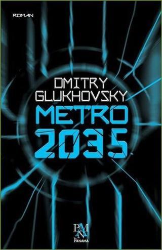 Metro 2035 - Dmitry Glukhovsky - Panama Yayıncılık